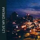 Live My Dream Single