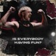 Is Everybody Having Fun Single