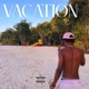 Vacation feat Dani Sordam Single