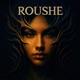 Roushe Single