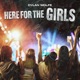 Here For the Girls Single