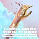 I Just Want Your Touch Jolyon s Lost Fields Remix Single