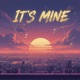 It s Mine Single