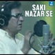 Saki Nazar Se Single