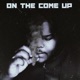 On the Come Up Single