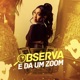 Observa e da um Zoom Single