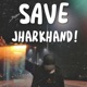 Save Jharkhand Single