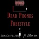 Dead Phones Freestyle feat Slim tm Single