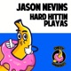 Hard Hittin Playas Single