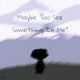 Maybe You See Something In Me Single