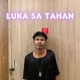 LUKA SA TAHAN Single