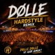 DØLLE DØLLE vi går amok Hardstyle Remix Single