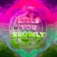 Kills You Slowly Single