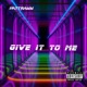 Give It To Me Single