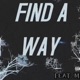FIND A WAY feat Muzji Single
