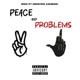 Peace And Problems feat Unknxwn Kazibuda Single