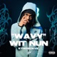 Wavy Wit Nun Single