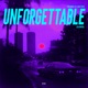 Unforgettable Slowed Single