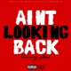 Aint Looking Back Single