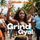 Grind Gyal feat Dynasty the King Patexx Single