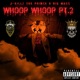 Whoop Whoop Pt 2 feat Big MaCC of WBP Single