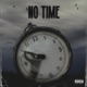 No Time Single