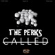 The Perks Called feat Cappin Kelz Single