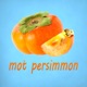 mot persimmon Single