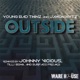 Outside feat Jaxon Hytz