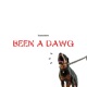 Been A Dawg Single