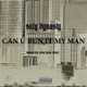 Can U Run It My Man feat Lxdxp Single