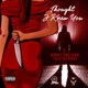 Thought I Knew You feat Eli Font Single