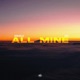 All Mine Single