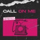Call on Me feat Mila Falls Single