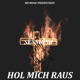 HOL MICH RAUS Single
