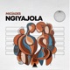 Ngiyajola Single