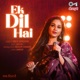 Ek Dil Hai Cover Single