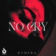 NO CRY feat KYMERA Single