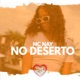 No Deserto Single
