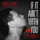 If It Ain t With You Single