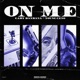On Me feat Young Ceno Single
