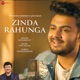Zinda Rahunga Single