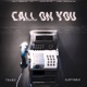 Call On you Single