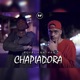 Chapiadora Single