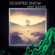 Deserted Snow Single