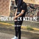 Don t F Ck with Me Single