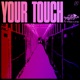Your Touch Single