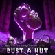 BUST A NUT Single