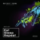 Eat Sleep Repeat Single
