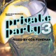 Private Party Vol 3 Mixed by Cor Fijneman